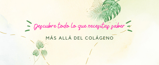 Más allá del colágeno: Descubre todo lo que necesitas saber